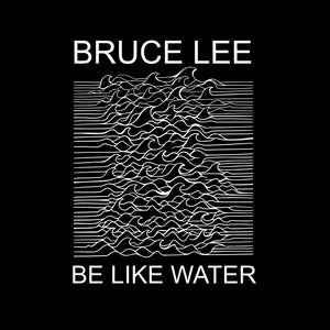 'Be Like Water'
